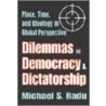 Dilemmas of Democracy & Dictatorship door Michael S. Radu