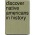 Discover Native Americans In History