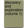 Discovery And Exploration (Volume 1) door Alfred Brittain