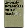 Diversity Awareness For K-6 Teachers door Rona Leach McLeod