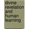 Divine Revelation And Human Learning door David Heywood