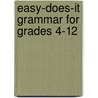 Easy-Does-It Grammar for Grades 4-12 door Mary A. Lombardo