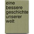 Eine Bessere Geschichte Unserer Welt