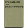 Einzelaspekte Des Projektcontrolling door Viktoria Zelenko