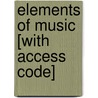 Elements Of Music [With Access Code] door Joseph Straus