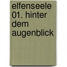 Elfenseele 01. Hinter dem Augenblick by Michelle Harrison