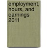 Employment, Hours, And Earnings 2011 door Sarah E. Baltic