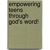 Empowering Teens Through God's Word! door Warner Marshall