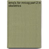 Emq's For Mrcog Part 2 In Obstetrics door Dr.P. Sinha