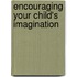 Encouraging Your Child's Imagination