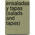 Ensaladas y Tapas (Salads and Tapas)