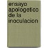 Ensayo Apologetico de La Inoculacion