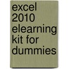 Excel 2010 Elearning Kit For Dummies door Faithe Whempen