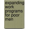 Expanding Work Programs For Poor Men door Lawrence M. Mead