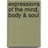 Expressions Of The Mind, Body & Soul