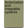 Factorization and Integrable Systems by Nenad Manojlovic