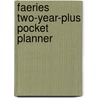 Faeries Two-Year-Plus Pocket Planner by Not Available