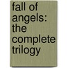 Fall Of Angels: The Complete Trilogy door Keary Taylor