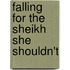Falling For The Sheikh She Shouldn't