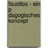 Faustlos - Ein P Dagogisches Konzept