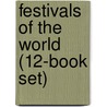 Festivals Of The World (12-Book Set) door Not Available