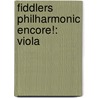 Fiddlers Philharmonic Encore!: Viola by Robert Phillips