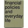 Financial Policies And Everyday Life door S.S. Tarapore