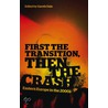 First The Transition, Then The Crash by Gareth Dale