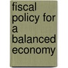 Fiscal Policy For A Balanced Economy door Organization For Economic Cooperation And Development Oecd