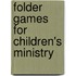 Folder Games For Children's Ministry