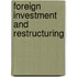 Foreign Investment And Restructuring