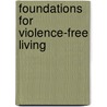 Foundations for Violence-Free Living door David J. Mathews