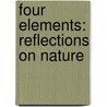 Four Elements: Reflections On Nature door John O'Donohue