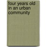 Four Years Old In An Urban Community by John Newson