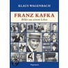 Franz Kafka. Bilder aus seinem Leben door Klaus Wagenbach