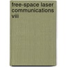 Free-Space Laser Communications Viii door Christopher C. Davis