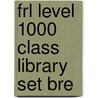 Frl Level 1000 Class Library Set Bre by Rob Waring