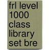 Frl Level 1000 Class Library Set Bre by Rob Waring