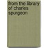 From The Library Of Charles Spurgeon