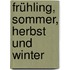 Frühling, Sommer, Herbst Und Winter