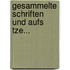 Gesammelte Schriften Und Aufs Tze...