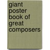 Giant Poster Book of Great Composers door Onbekend