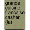 Grande Cuisine Francaise Casher (La) by Michel Gottdiener