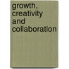 Growth, Creativity And Collaboration door Patricia Sheldahl French
