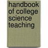 Handbook Of College Science Teaching by Joel J. Mintzes