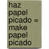 Haz Papel Picado = Make Papel Picado