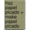 Haz Papel Picado = Make Papel Picado door Conni Medina