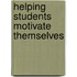 Helping Students Motivate Themselves