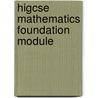Higcse Mathematics Foundation Module door University of Cambridge Local Examinations Syndicate