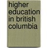 Higher Education In British Columbia by John McBrewster
